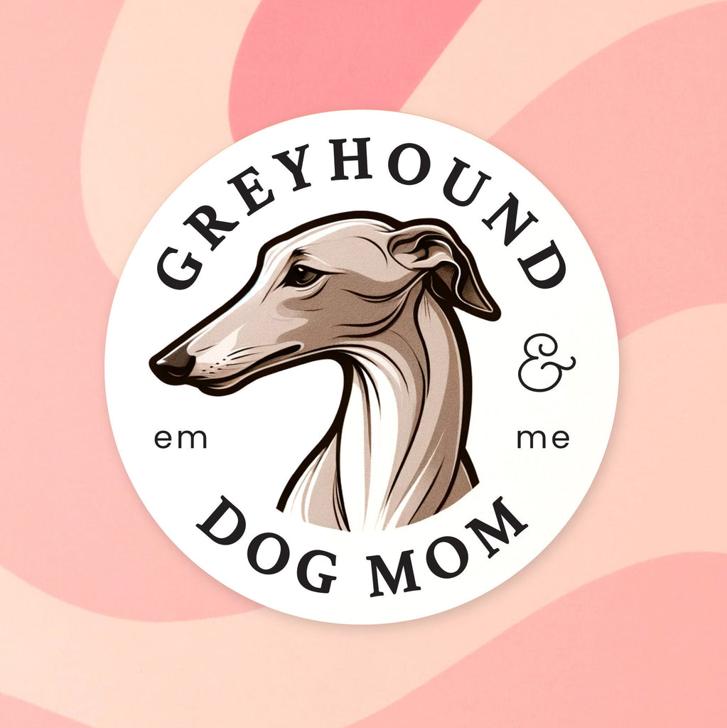 Greyhound Dog Mom Sticker, Matte Vinyl Sticker, Pet Swag, Mother's Day